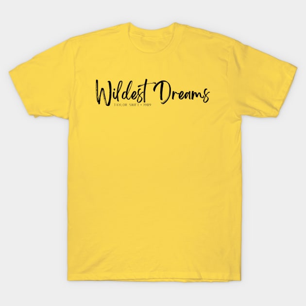 wildest dreams T-Shirt by j__e